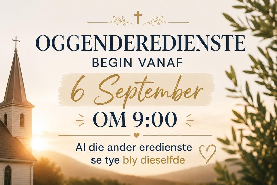 Oggenderedienste skuif na Somertye vanaf 6 September